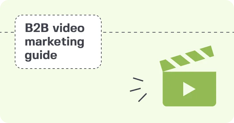 The Complete Guide to B2B Video Marketing for Enterprise Companies