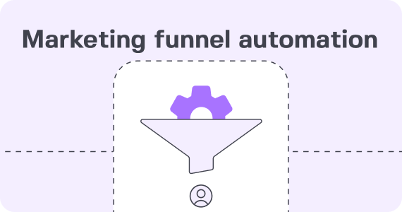 Marketing funnel automation: Building strategies and tips for 2025