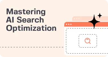 Mastering AI Search Optimization: How to Make Your Content AI-Friendly