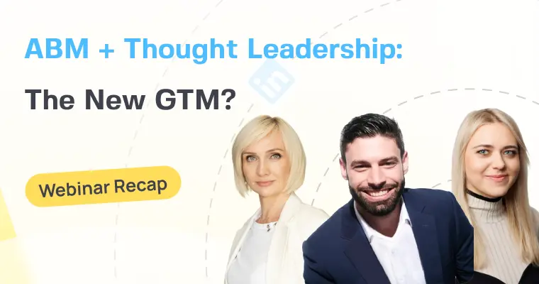 The ABM + Thought Leadership Combo That Works