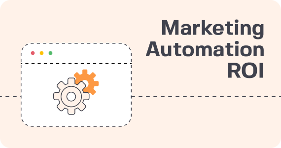 Marketing Automation ROI: A Practical Guide to Measuring Automation Impact
