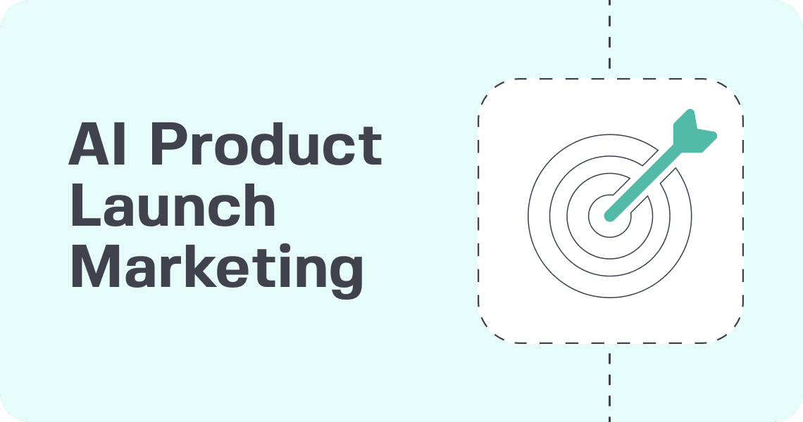 AI Product Launch Marketing: How to Build Demand Generation for New Product Release