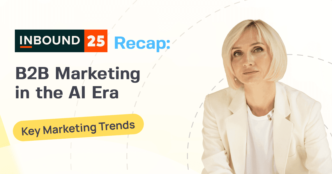 INBOUND’25 Recap: The Evolution of B2B Marketing in the AI Era