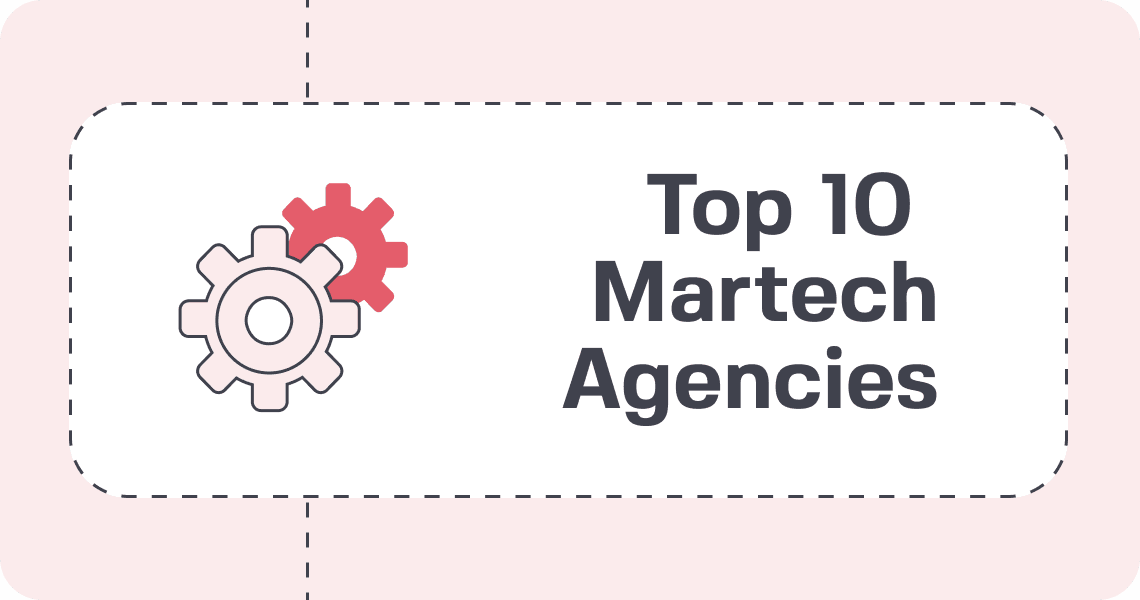 Top 10 MarTech Marketing Agencies for B2B Tech