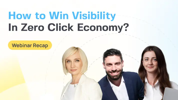 How to Win Visibility in Zero-Click Economy: Top Insights from Our Webinar