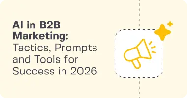 AI in B2B Marketing: Tactics, Prompts, and Tools for Success